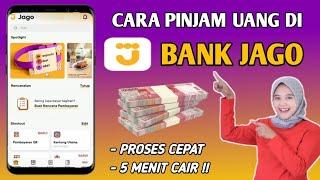 Cara Pinjam Uang Di Bank Jago Update Terbaru 2024 - Pinjaman Bank Jago Langsung Cair