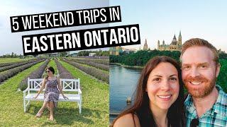 Ontario Weekend Trips Part 1  5 Weekend Getaways in Eastern Ontario Canada