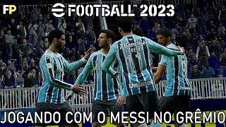 Efootball 2023 - jogando com Messi no Grêmio