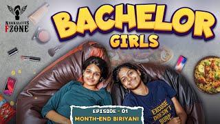 Bachelor Girls  Episode - 01  Month-End Biriyani  Nakkalites Fzone