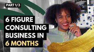 Part 1 How I Started a 6 Figure DEI Consulting Business in 6 months - Background Info