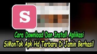 Cara Download Dan Instal Aplikasi SiMonTok Apk Hd Terbaru Di Jamin Berhasil