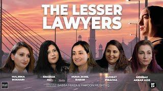 THE LESSER LAWYERS - PAKISTANI FEMALE LAWYERS SHAPING EQUALITY?