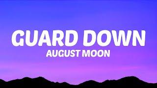 August Moon - Guard Down Lyrics