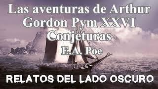 Las aventuras de Arthur Gordon Pym Capítulo final E.A.Poe Relato literario Relatos del lado oscuro