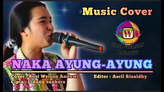 NAKA AYUNG - AYUNG  SUSI WELSON ANDAWI  Cover