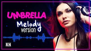 Umbrella - Melody version Melody Marcante 2008