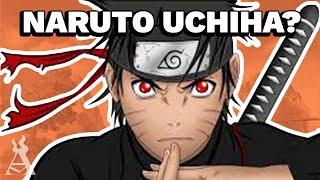 What If Naruto Was Born An Uchiha?