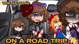 A ROAD TRIP  FNaF Afton Family