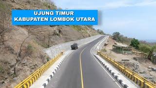 JALAN TERINDAH DI UJUNG TIMUR LOMBOK UTARA