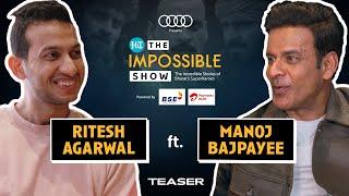 Manoj Bajpayee Opens Up Like Never Before on The Impossible Show with Ritesh Agarwal