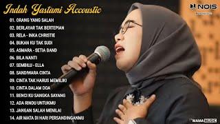 Indah Yastami Full Album ORANG YANG SALAH BERLAYAR TAK BERTEPIAN Lagu Galau Viral Tiktok 2024