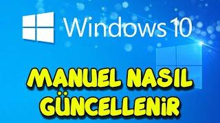 Windows 10 Manuel Güncelleme Nasıl Yapılır