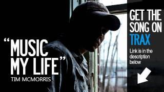 Music My Life - Tim McMorris - Now on iTunes