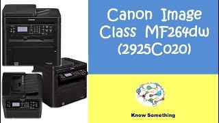 Canon image CLASS MF264dw Printer - Unboxing and Setup