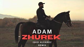 ADAM - ZHUREK Isko Alvarez Remix  Премьера песни #adam