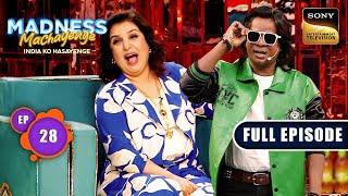 Farah Khan Brings The Laughter To New Heights  Madness Machayenge Ep 28 Full Episode 22 Jun 2024