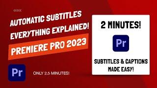 Premiere Pro 2023 - How To Add and Edit AUTOMATIC Subtitles & Captions