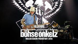 Böhse Onkelz - 10 Jahre Waldstadion Frankfurt 2018