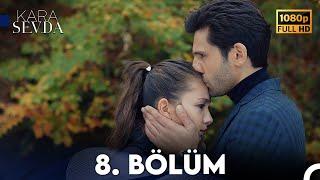 Kara Sevda 8. Bölüm FULL HD