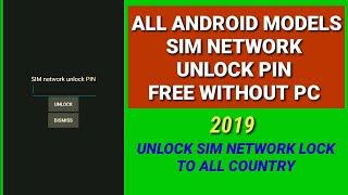 How to Remove Sim Network lock All Android Phones Free 2019  Country Lock All Android Phones