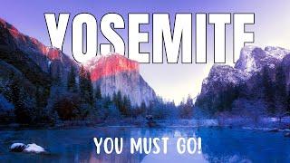 You MUST Visit Yosemite  TOP 5 Reasons 2024