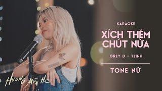 KARAOKE xích thêm chút nữa - tlinh & GREY D  ‘Hương Mùa Hè’ show