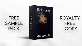 FREE Loop Kit  Evil Piano Style Sample Pack 2020 