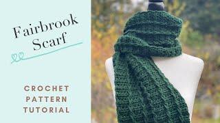 Fairbrook Scarf Crochet Pattern Tutorial