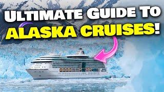 Ultimate guide to ALASKA CRUISES Itineraries cruise lines and more