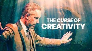 THE CURSE OF CREATIVITY - Powerful Life Advice  Jordan Peterson