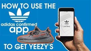 HOW TO BUY YEEZYS USING THE ADIDAS CONFIRMED APP INSTRUCTIONAL VIDEO