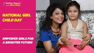 National Girl Child Day -Dietitian Shreya