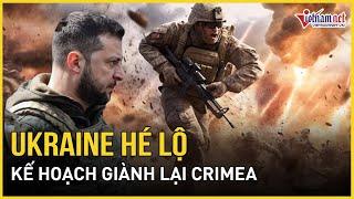 Tổng tư lệnh Ukraine hé lộ kế hoạch chiến lược giành lại bán đảo Crimea Báo VietNamNet