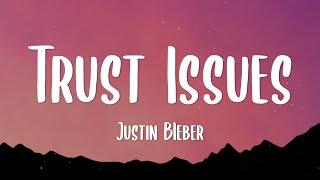 Justin Bieber - Trust Issues Lyrics