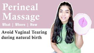 Perineal Massage  Avoid Vaginal Tearing Episiotomy during Birth  What Where & How to do it ?