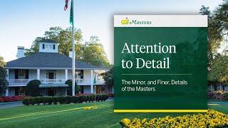 Attention to Detail  The Minor and Finer Details of the Masters