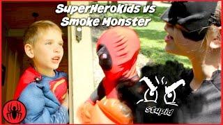 SuperHero Kids vs Smoke Monster Haters w Kid Deadpool Batman Superman comic in real live movie