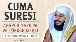 Cuma suresi anlamı dinle Abdurrahman el Ussi Cuma suresi arapça yazılışı okunuşu ve meali