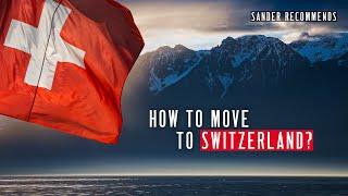 How to move to Switzerland? Talking to a Swiss lawyer