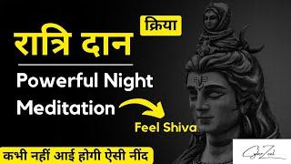 Ratri Dan Kriya Feel Shiva Energy in Sleep  Powerful Meditation