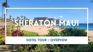 Sheraton Resort and Spa Hotel Tour and Overview  Maui Hawaii 