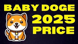 How Much Will 500 Billion BABYDOGE Be Worth in 2025?  Baby Doge Coin Price Prediction