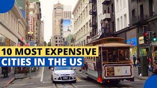 10 Most Expensive Cities to Live in the United States