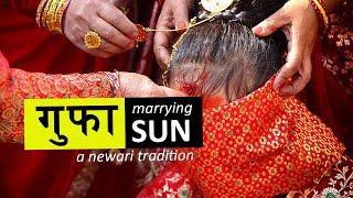 NEWARI CULTURE GUFA  SURYA DARSHAN  GUFA  INNER NEPAL  TRADITION AND RITUALS OF NEWARS  BARHA