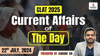 22nd July CLAT 2025 Daily Current Affairs  CLAT 2025 Current Affairs #clat2025preparation #clat2025