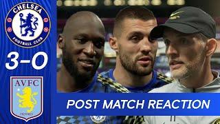 Tuchel Lukaku & Kovačić React To A Ruthless Win  Chelsea 3-0 Aston Villa  Post Match Reaction