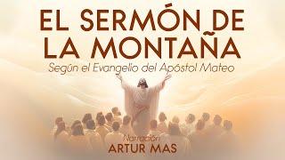 El Sermón de la Montaña Según el Evangelio del Apóstol Mateo Audiolibro narrado por Artur Mas