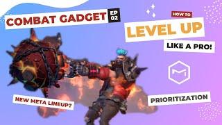 Last Fortress Underground - Combat Gadget EP2 Level-Up Guide and Prioritization