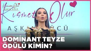 Dominant Teyze Ödülünü Kazandı  Kısmetse Olur Aşkın Gücü